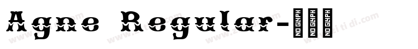 Agne Regular字体转换 Agne Regular字体转换